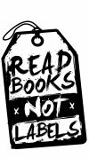 Read Books not Labels